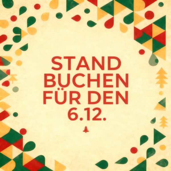 Veihnachtsmarkt 2025 Marktstand 6. Dezember ECKSTAND