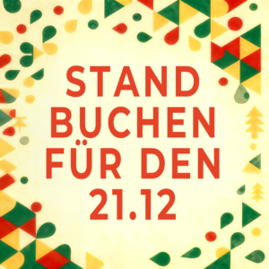 Veihnachtsmarkt 2025 Marktstand 21. Dezember ECKSTAND