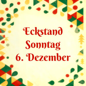 Veihnachtsmarkt 2026 Marktstand Sonntag 6. Dezember ECKSTAND