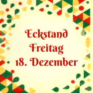 Veihnachtsmarkt 2026 Marktstand Freitag 18. Dezember ECKSTAND