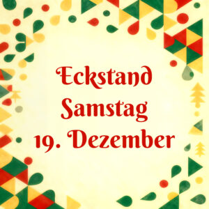 Veihnachtsmarkt 2026 Marktstand Samstag 19. Dezember ECKSTAND