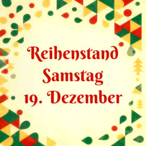 Veihnachtsmarkt 2026 Marktstand Samstag 19. Dezember REIHENSTAND